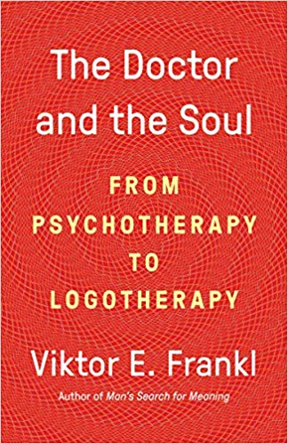 "The Doctor and the Soul: From Psychotherapy to Logotherapy" by Viktor E. Frankl book cover.