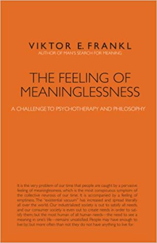 "The Feeling of Meaninglessness: A Challenge to Psychotherapy and Philosophy" by Viktor E. Frankl book cover.